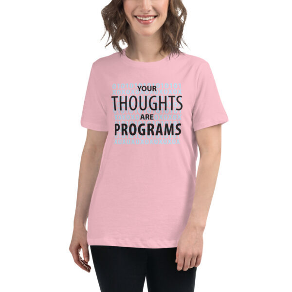 Your thoughts are programs tee shirt