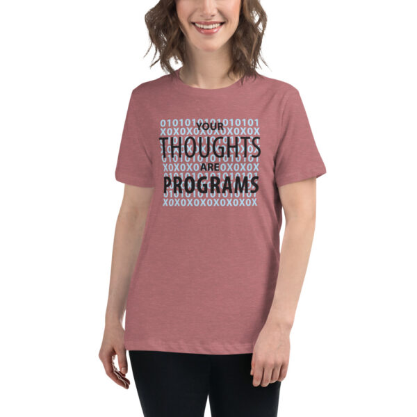 Your thoughts are programs tee shirt